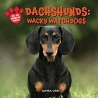 Tamra Orr - Dachshunds: Wacky Watchdogs, Inbunden. Tillgänglighet: Lägg i varukorg