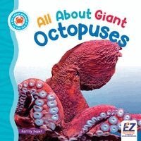 Kerrily Sapet, Morgan Brody - All about Giant Octopuses, Inbunden