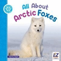 Kerrily Sapet, Morgan Brody - All about Arctic Foxes, Inbunden