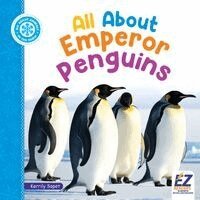 Kerrily Sapet, Morgan Brody - All about Emperor Penguins, Inbunden