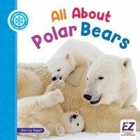 Kerrily Sapet, Morgan Brody - All about Polar Bears, Inbunden