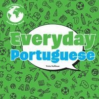 Tricia Hoffman, Tricia Hoffman - Everyday Portuguese, Inbunden. Tillgänglighet: Lägg i varukorg