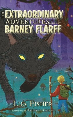 Lija Fisher - Extraordinary Adventures of the Ordinary Barney Flarff, Inbunden