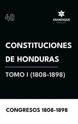 Congresos 1808-1898 - Constituciones de Honduras Tomo I (1808-1898), Inbunden. Tillgänglighet: Lägg i varukorg