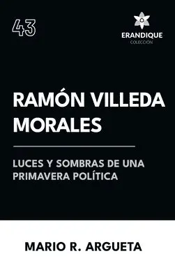 Mario R Argueta - Ramón Villeda Morales Luces y sombras de una primavera política, Inbunden. Tillgänglighet: Lägg i varukorg