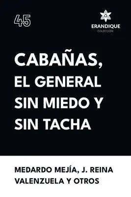 Medardo Mejía, J Reina Valenzuela - Cabañas, el general sin miedo y sin tacha, Häftad. Tillgänglighet: Lägg i varukorg