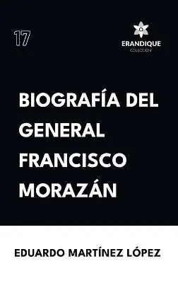 Eduardo Martínez López - Biografía del General Francisco Morazán, Inbunden. Tillgänglighet: Lägg i varukorg