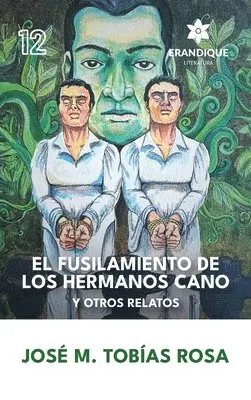 José María Tobías Rosa - fusilamiento de los hermanos Cano y otros relatos, Inbunden. Tillgänglighet: Lägg i varukorg