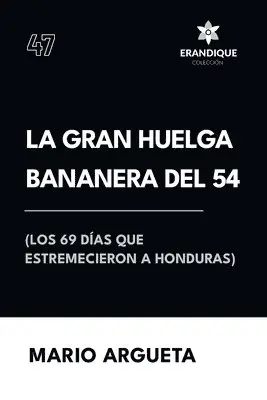 Mario Argueta - Gran Huelga Bananera del 54 (Los 69 días que estremecieron a Honduras), Häftad. Tillgänglighet: Lägg i varukorg