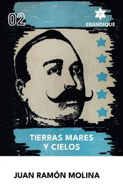 Juan Ramón Molina - Tierra, mares y cielos, Inbunden. Tillgänglighet: Lägg i varukorg