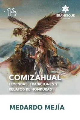 Medardo Mejía - COMIZAHUAL Leyendas, tradiciones y relatos de Honduras, Häftad. Tillgänglighet: Lägg i varukorg