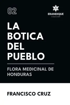 Francisco Cruz - botica del pueblo flora medicinal de Honduras, Häftad. Tillgänglighet: Lägg i varukorg