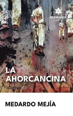 Medardo Mejía - Ahorcancina, Inbunden. Tillgänglighet: Lägg i varukorg