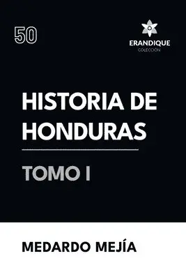 Medardo Mejía - Historia de Honduras Tomo I, Häftad. Tillgänglighet: Lägg i varukorg