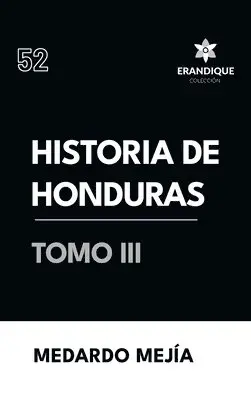 Medardo Mejía - Historia de Honduras tomo III, Inbunden. Tillgänglighet: Lägg i varukorg