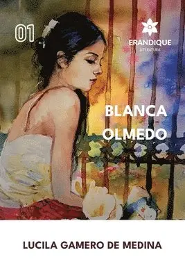 Lucila Gamero de Medina - Blanca Olmedo, Häftad. Tillgänglighet: Lägg i varukorg
