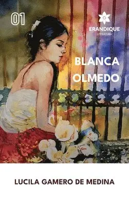 Lucila Gamero de Medina - Blanca Olmedo, Inbunden. Tillgänglighet: Lägg i varukorg