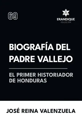 José Reina Valenzuela - Biografía del padre Vallejo, el primer historiador de Honduras, Häftad. Tillgänglighet: Lägg i varukorg
