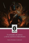 soldadito de plomo y otros cuentos maravillosos