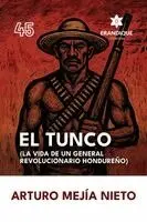 Arturo Mejía Nieto - Tunco (La vida de un general revolucionario hondureño), Häftad. Tillgänglighet: Lägg i varukorg
