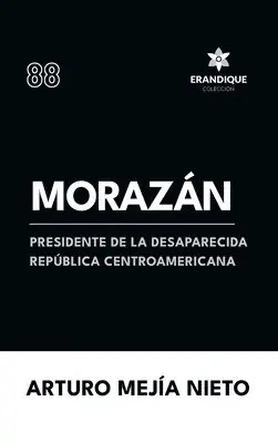 Arturo Mejía Nieto - Morazán, Inbunden. Tillgänglighet: Lägg i varukorg