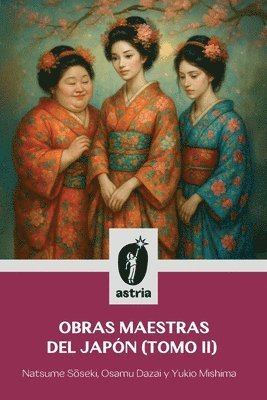Natsume Sōseki, Osamu Dazai, Yukio Mishima - Obras maestras del Japón (Tomo II), Häftad