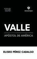 Valle, ap�stol de Am�rica