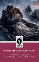 Pushkin, Gógol, Tólstoi - tormenta de nieve y otros grandes cuentos rusos, Inbunden