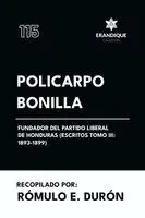 Policarpo Bonilla - Policarpo Bonilla, fundador del Partido Liberal de Honduras (Escritos Tomo III, Häftad. Tillgänglighet: Lägg i varukorg