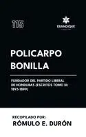 Policarpo Bonilla - Policarpo Bonilla, fundador del Partido Liberal de Honduras (Escritos Tomo III, Inbunden. Tillgänglighet: Lägg i varukorg