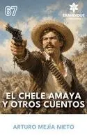 Arturo Mejía Nieto - Chele Amaya y otros cuentos, Inbunden. Tillgänglighet: Lägg i varukorg