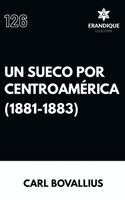 Carl Bovallius - sueco por centroamérica (1881-1883), Inbunden. Tillgänglighet: Lägg i varukorg