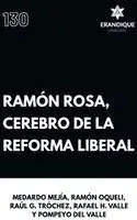 Medardo Mejía, Ramón Oquelí, Raúl G Tróchez - Ramón Rosa, Cerebro de la Reforma Liberal, Inbunden. Tillgänglighet: Lägg i varukorg