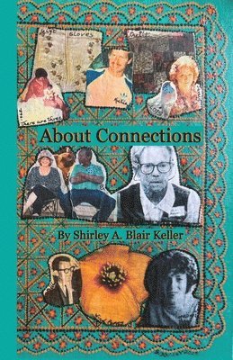 Shirley a Blair Keller, Shirley a. Blair Keller, Shirley A. Blair Keller - About Connections, Häftad