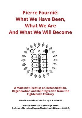 Pierre Fournie - What We Have Been, What We Are And What We Will Become, Inbunden