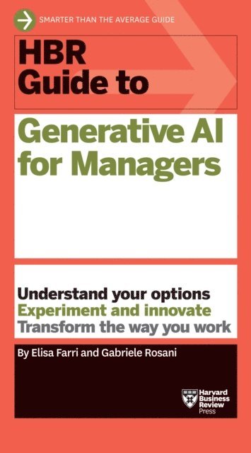 Gabriele Rosani, Elisa Farri - HBR Guide to Generative AI for Managers, E-bok