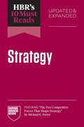 HBR's 10 Must Reads on Strategy, Updated and Expanded
