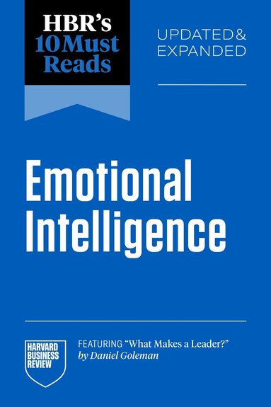 Harvard Business Review, Daniel Goleman, Hermina Ibarra, Susan David, Tasha Eurich - HBR's 10 Must Reads on Emotional Intelligence, Updated and Expanded (featuring "What Makes a Leader" by Daniel Goleman), Häftad