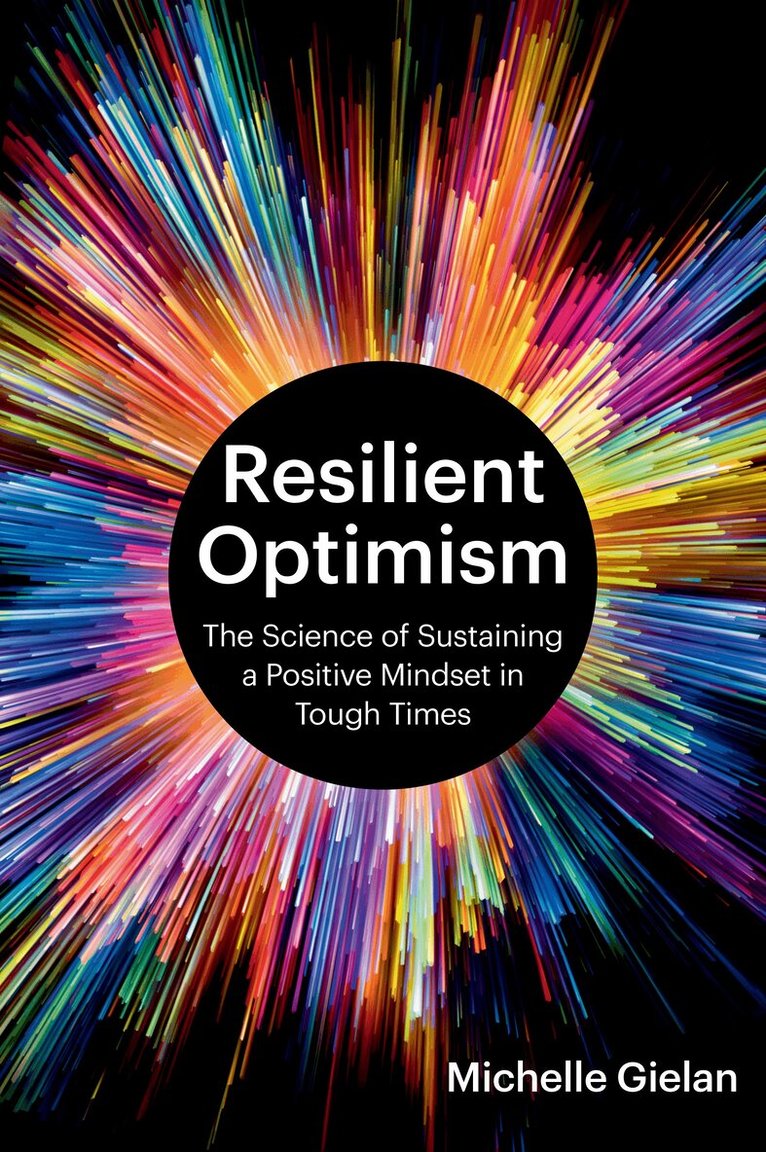 Michelle Gielan - Resilient Optimism, Inbunden. Tillgänglighet: Lägg i varukorg