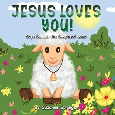 Suzanne Springer - "Jesus Loves You!", Häftad. Tillgänglighet: Lägg i varukorg