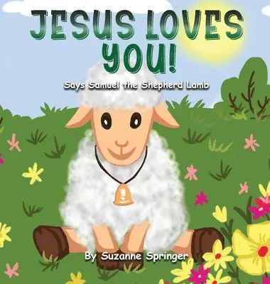 Suzanne Springer - "Jesus Loves You!", Inbunden. Tillgänglighet: Lägg i varukorg
