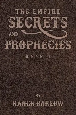 Ranch Barlow - Secrets and Prophecies, Häftad. Tillgänglighet: Lägg i varukorg