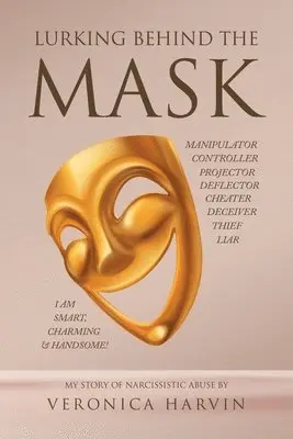 Veronica Harvin - Lurking Behind the Mask, Häftad. Tillgänglighet: Lägg i varukorg