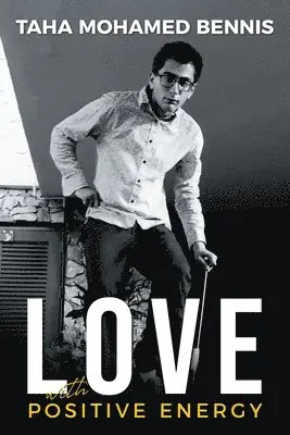 Taha Mohamed Bennis - Love with Positive Energy, Häftad. Tillgänglighet: Lägg i varukorg
