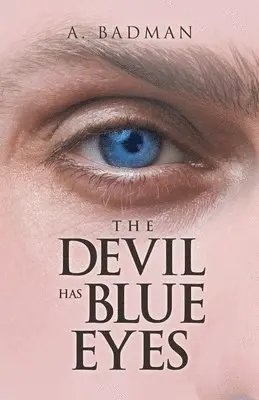 A Badman - Devil Has Blue Eyes, Häftad. Tillgänglighet: Lägg i varukorg