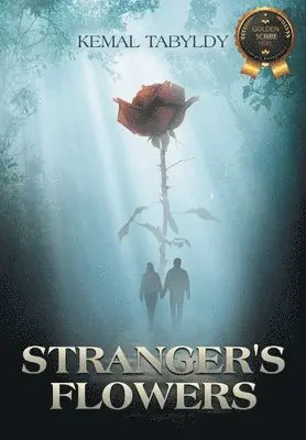 Kemal Tabyldy - Stranger's Flowers, Inbunden. Tillgänglighet: Lägg i varukorg