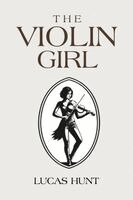 Lucas Hunt - Violin Girl, Häftad