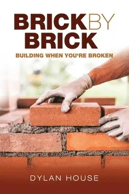 Dylan House - Brick by Brick, Häftad. Tillgänglighet: Lägg i varukorg