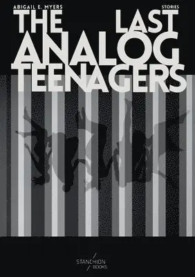 Abigail E Myers - Last Analog Teenagers, Häftad. Tillgänglighet: Lägg i varukorg