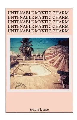 Travis I Tate - Untenable Mystic Charm, Häftad. Tillgänglighet: Lägg i varukorg